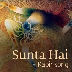 Sunta Hai - Kabir song