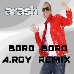 Boro Boro (Remix) | Arash | A.ROY