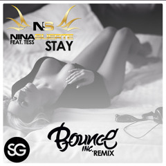 Nina Suerte feat. Tess - Stay (Bounce Inc. Remix Edit)