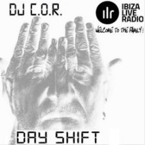 DJ C.O.R. DAY SHIFT - IBIZA LIVE RADIO
