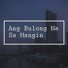 Ang Bulong Na Sa Hangin