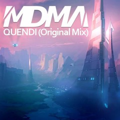 MDMA - Quendi (Original Mix)