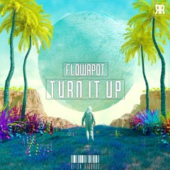 flowApot - Turn It Up