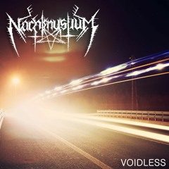 Nachtmystium - Voidless (Instrumental Demo, March, 2017 )