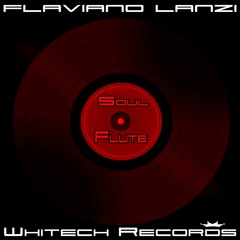 Soul Flute (Original Mix) Flaviano Lanzi - Traxsource 24/03/2017