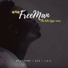 Freeman (Take Fizzo REMIX) (Feat. Gze x JAZ)