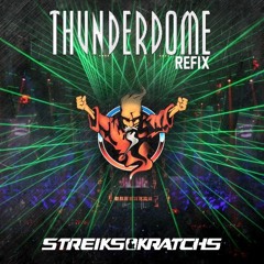 Streiks & Kratchs - Thunderdome