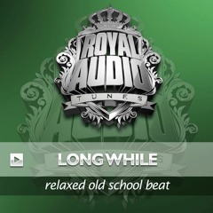 Beat - LONG WHILE (www.royalaudiotunes.com)