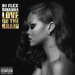 DJ Flex ~ Love On Tha Brain
