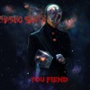 You Fiend ft. Nate Exx of Isolated Antagonist/AutomatoN