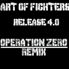 Art Of Fighters - Release 4.0 (Operation Zero Remix) - FREE DOWNLOAD-