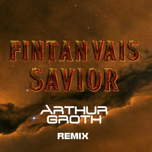 Fintan Vais - Savior (Arthur Groth Remix) [FREE DOWNLOAD]