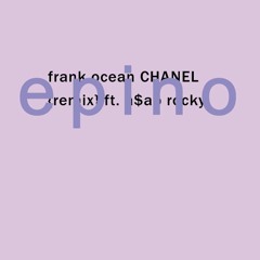 chanel {remix} ft. a$ap rocky