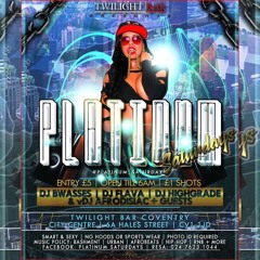 Platinum Saturdays - Dj Bwasses