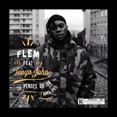 Flem - Tu Penses Qu'on T'aura Pas (feat.Tengo John) [prod.Flemondat]