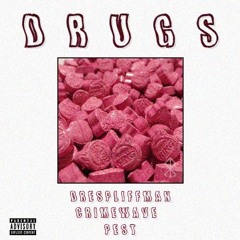 Drugs Feat. Crimewave & PE$T (Prod. Brandon Cordova)