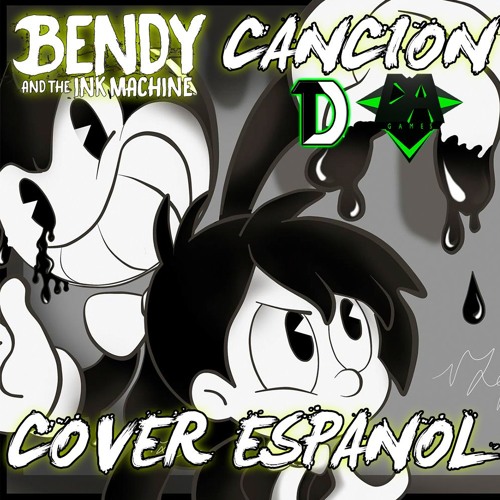 cancion bendy and the ink machine