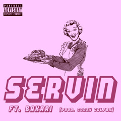 Servin Ft. Bakari