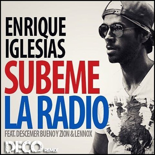 Stream Enrique Iglesias - Subeme La Radio (Deco Bootleg Remix)FREE DL by Deco (Official Tube) | Listen for free SoundCloud