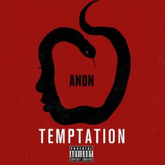 Anon - Temptation (Prod By Still Waller)