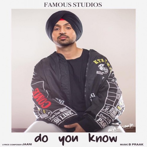 Diljit Dosanjh - Do You Know