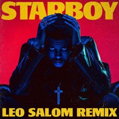 The Weeknd - Starboy ft. Daft Punk (Leo Salom Remix)