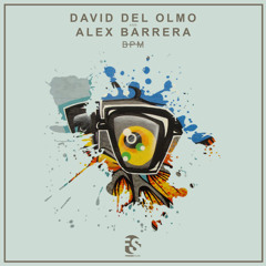 David del Olmo & Alex Barrera - BPM (Tribal Mix)