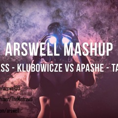 SOUND BASS - KLUBOWICZE Vs APASHE - TANK GIRLS (ARSWELL MASHUP)