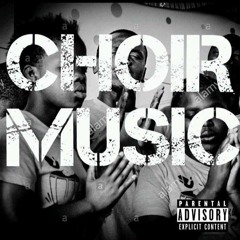 Choir Music (HeavyHitta)