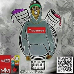 Rondo Reup - Trapanese [Prod. By BE$Gang Will Hansford]