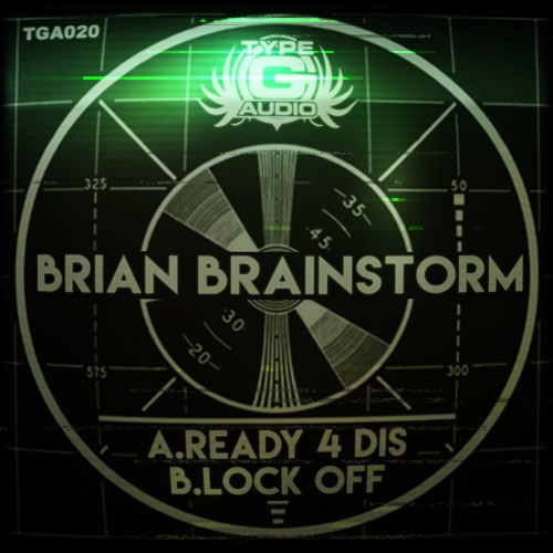 TGA020 - Brian Brainstorm -Ready 4 Dis