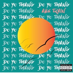 Do Yo Thang (feat. Cotes)