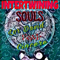 Intertwining Souls - Lor David Ft cincere