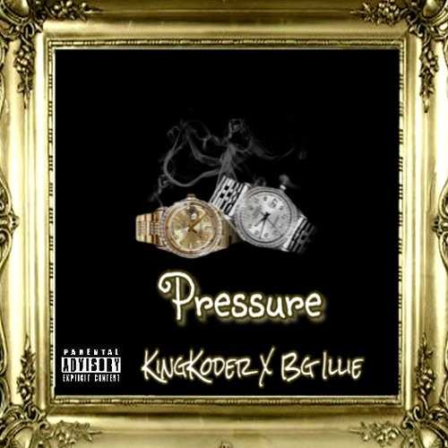 King Koder & BG - Pressure