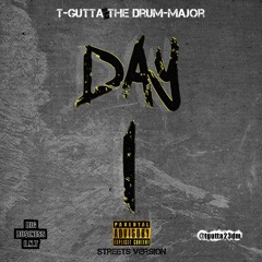 DAY-1 ( PROD BY: DRUM-MAJOR) STREET VERSION