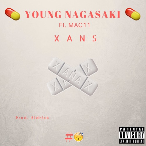 Young Nagasaki - Xans Ft. Mac11 [Prod. Eldrick]