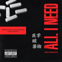 DonDerrion - All I Need (Prod. by DonDerrion, BenFoster)