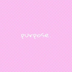 purpose.