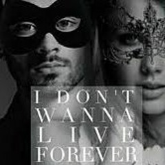 I dont want to live forever-Refix