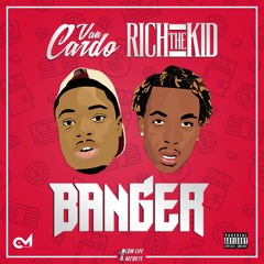 Van Cardo- Banger Ft Rich The Kid