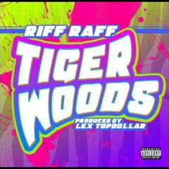 RiFF RaFF TiGER WOODS [Official Audio]