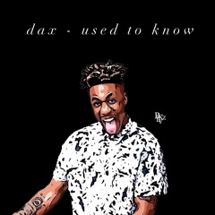 DAX - Used To Know