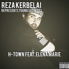 H-Town [Feat. Elena Marie] (Explicit)