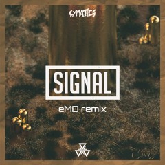 Cymatics - Signal (eMD Remix)