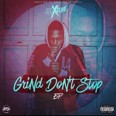 ATGXDuke  - Grind Don't Stop (Produced By Taz Taylor)