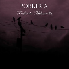 Porreria - Profunda Melancolia (feat. Buco Diavolo)
