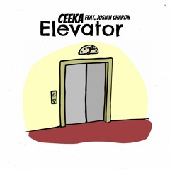 Ceeka - Elevator (Feat. Josiah Charon)