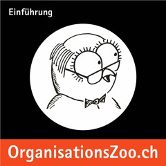 OZ 001 - Einführung in den OrganisationsZoo