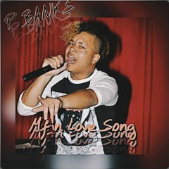 P BANKS (Mf'n Love Song) Throne Life