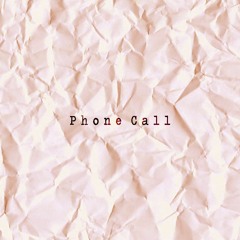 Phone Call (Original)